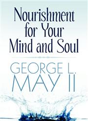 Nourishment for Your Mind and Soul,144899036X,9781448990368