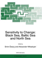 Sensitivity to Change Black Sea, Baltic Sea and North Sea,0792345355,9780792345350