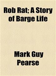 Rob Rat; A Story of Barge Life,1154504735,9781154504736