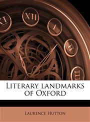 Literary landmarks of Oxford,1177534525,9781177534529