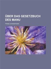 Uber Das Gesetzbuch Des Manu,1234606356,9781234606350