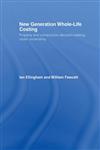 New Generation Whole-Life Costing Property and Construction Decision-Making Under Uncertainty,0415346576,9780415346573