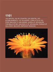 1161 1161 births, 1161 by country, 1161 deaths, 1161 establishments, 1161 in Europe, Conflicts in 1161, Pope Innocent III, Melisende,1155975375,9781155975375