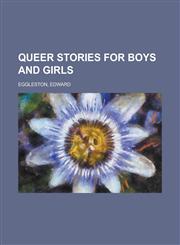 Queer Stories for Boys and Girls,1770457313,9781770457317
