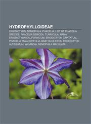Hydrophylloideae Eriodictyon, Nemophila, Phacelia, List of Phacelia species, Phacelia sericea, Turricula, Nama, Eriodictyon californicum,1156699045,9781156699041