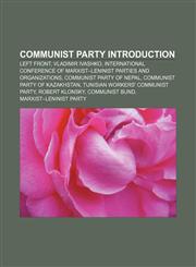 Communist party Introduction Left Front, Vladimir Ivashko, International Conference of Marxist-Leninist Parties and Organizations,1157712339,9781157712336