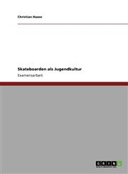 Skateboarden ALS Jugendkultur,3640408225,9783640408221