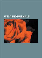 West End Musicals Hair, West Side Story, the Sound of Music, the Threepenny Opera, My Fair Lady, Oklahoma!,1153743256,9781153743259
