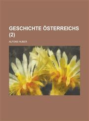 Geschichte Osterreichs (2),1153482657,9781153482653