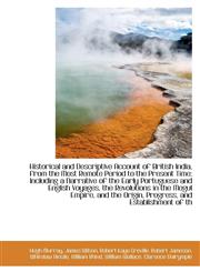 Historical and Descriptive Account of British India, from the Most Remote Period to the Present Time,111312850X,9781113128508