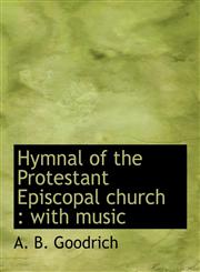 Hymnal of the Protestant Episcopal church with music,1115769928,9781115769921