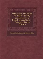 Odes from the Divan of Hafiz Freely Rendered from Literal Translations - Primary Source Edition,1293517984,9781293517987