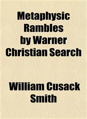 Metaphysic Rambles by Warner Christian Search,1151742031,9781151742032