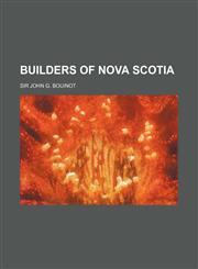 Builders of Nova Scotia,1150984945,9781150984945