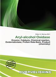 Aryl-alcohol Oxidase,6139968267,9786139968268