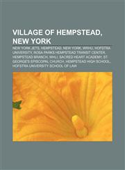 Village of Hempstead, New York New York Jets, Hempstead, New York, WRHU, Hofstra University, Rosa Parks Hempstead Transit Center,1157347002,9781157347002