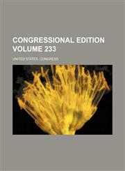 Congressional edition Volume 233,1236143183,9781236143181