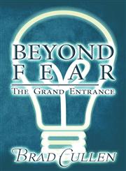 Beyond Fear The Grand Entrance,1627091688,9781627091688