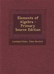 Elements of Algebra - Primary Source Edition,129482810X,9781294828105