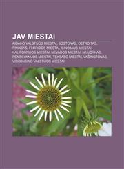 JAV miestai Aidaho valstijos miestai, Bostonas, Detroitas, Finiksas, Floridos miestai, Ilinojaus miestai, Kalifornijos miestai,1232978639,9781232978633