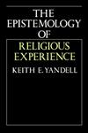 The Epistemology of Religious Experience,0521477417,9780521477413