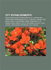 1571 establishments Populated places established in 1571, States and territories established in 1571, Cabuyao, Laguna, San Mateo, Rizal,1156032970,9781156032978
