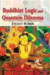 Buddhist Logic and Quantum Dilemma 1st Edition,8120835522,9788120835528