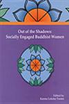 Out of the Shadows Socially Engaged Buddhist Women 1st Edition,8170308496,9788170308492