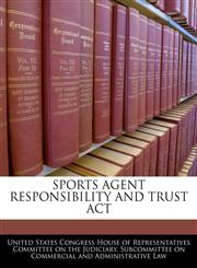 SPORTS AGENT RESPONSIBILITY AND TRUST ACT,1240483783,9781240483785