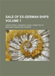 Sale of ex-German ships Volume 1,1151662089,9781151662088