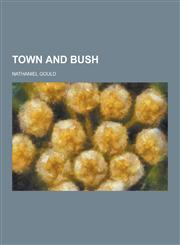 Town and Bush,1230303820,9781230303826