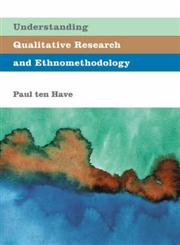 Understanding Qualitative Research and Ethnomethodology,0761966854,9780761966852