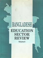 Bangladesh Education Sector Review Vol. 2 1st Edition,9840515713,9789840515714
