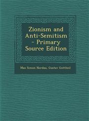 Zionism and Anti-Semitism - Primary Source Edition,1294851926,9781294851929