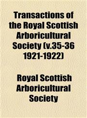 Transactions of the Royal Scottish Arboricultural Society (v.35-36 1921-1922),1153187361,9781153187367