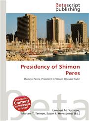 Presidency of Shimon Peres,6133121033,9786133121034