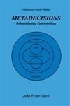 Metadecisions Rehabilitating Epistemology,0306474581,9780306474583