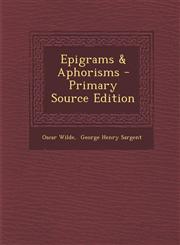 Epigrams & Aphorisms - Primary Source Edition,1294549847,9781294549840