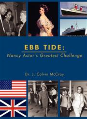 Ebb Tide Nancy Astor's Greatest Challenge,0981465099,9780981465098