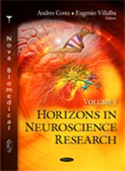 Horizons in Neuroscience Research, Vol. 9,1620812460,9781620812464