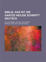 Biblia- das ist; Die Lutherbibel von 1534. Supplement,1236833449,9781236833440