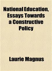 National Education, Essays Towards a Constructive Policy,1151749990,9781151749994