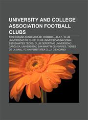University and college association football clubs Associação Académica de Coimbra - O.A.F., Club Universidad de Chile,1233079220,9781233079223