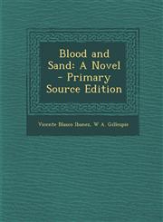 Blood and Sand A Novel - Primary Source Edition,1294758489,9781294758488