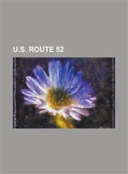U.S. Route 52 Bannered Routes of U.S. Route 52, East River Mountain Tunnel, Effner, Indiana, Interstate 74, Interstate 94, Lafayette,1230751424,9781230751429