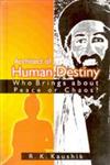 Architect of Human Destiny Who Brings about Peace or Chaos 1st Edition,817835179X,9788178351797