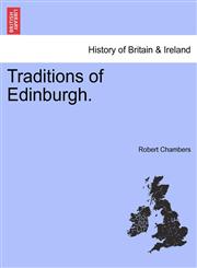 Traditions of Edinburgh.,1241314861,9781241314866