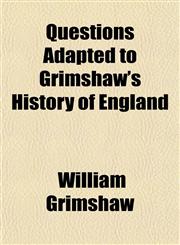 Questions Adapted to Grimshaw's History of England,1151564826,9781151564825
