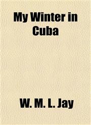 My Winter in Cuba,1153046032,9781153046039