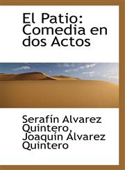 El Patio Comedia En DOS Actos,1116945479,9781116945478